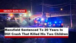 Mansfield Sentenced To 20 Years In DUI Crash That Killed His Two Children