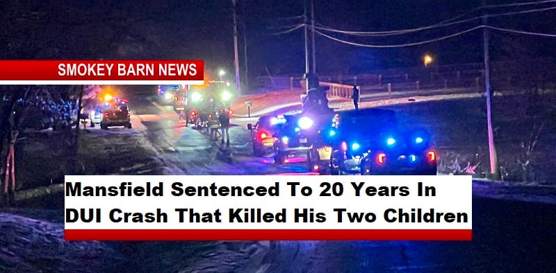 Mansfield Sentenced To 20 Years In DUI Crash That Killed His Two Children