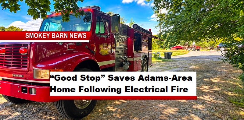 “Good Stop” Saves Adams-Area Home Following Electrical Fire