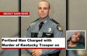 Portland Man Charged with Murder of Kentucky Trooper on I-65