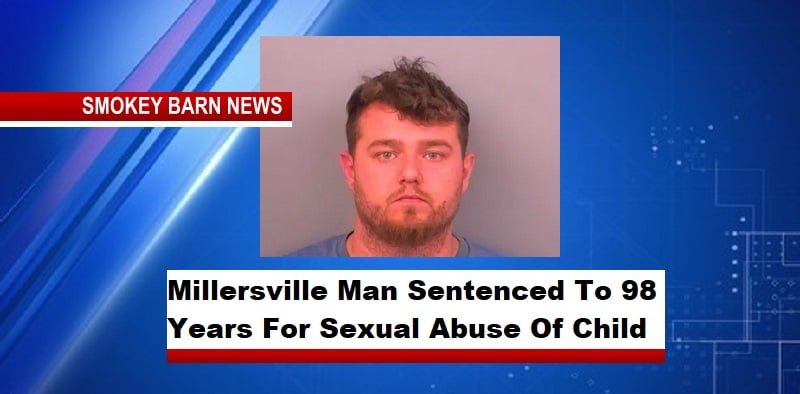 Millersville Man Sentenced To 98 Years For Sexual Abuse Of Child